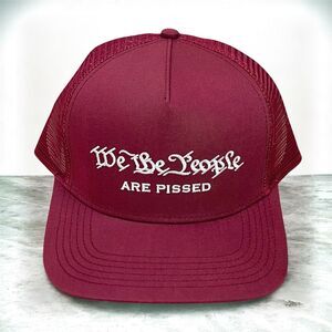 We The People ARE PISSED Trucker Hat Own Boss Supply Co Burgundy Adjustable Cap